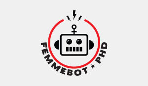 Femmebot PHD Logo & Bumper