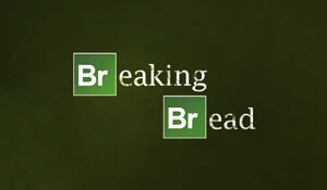 Breaking Bread Title Card